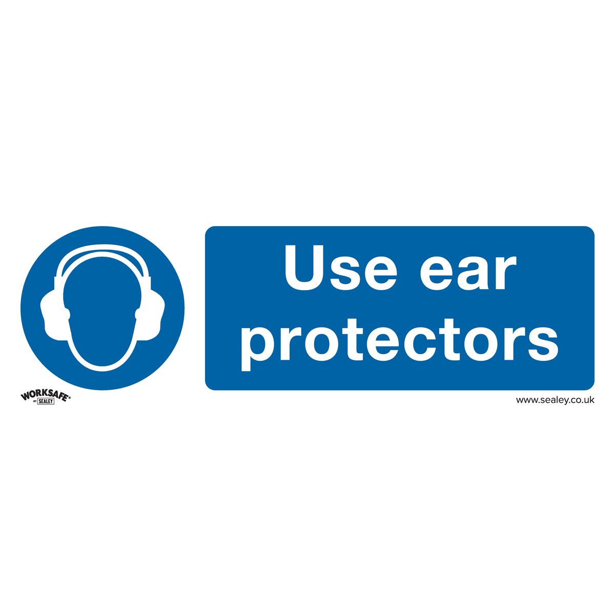 Sealey Mandatory Safety Sign Use Ear Protectors Self-Adhesive Vinyl SS10V1