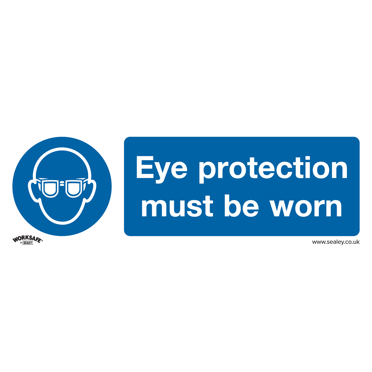 Sealey Mandatory Safety Sign Eye Protection Must Be Worn Rigid Plastic SS11P1