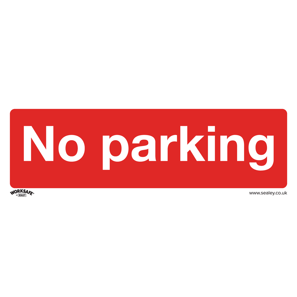 Sealey Prohibition Safety Sign No Parking Rigid Plastic Pack of 10 Pcs SS16P10