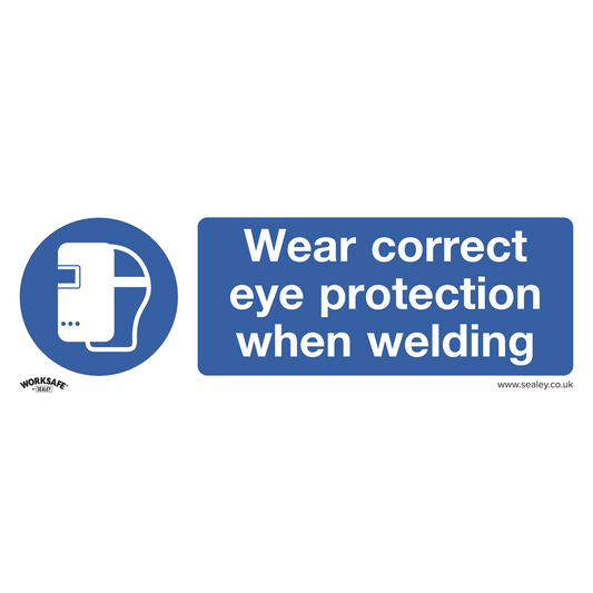 Sealey Mandatory Safe Sign Wear Eye Protection When Welding Rigid Plastic SS54P1